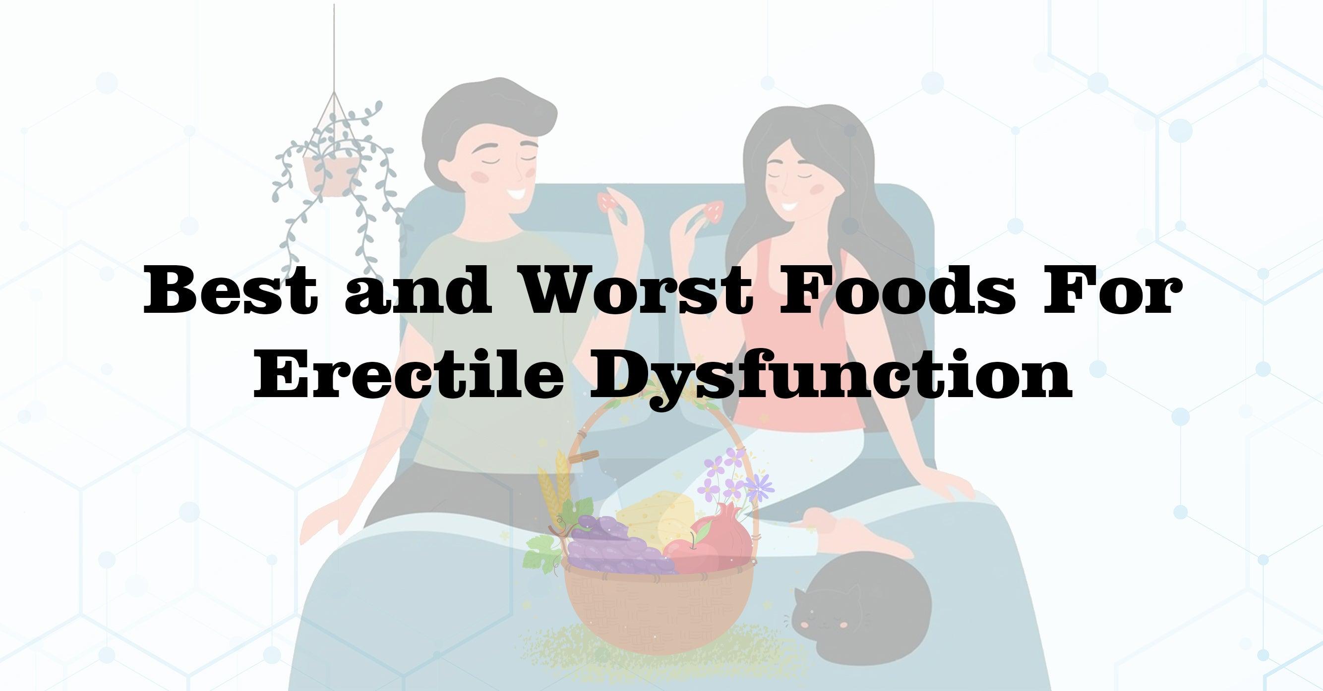 Best and Worst Foods for Erectile Dysfunction - PositiveGems - PositiveGems